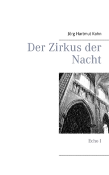Paperback Der Zirkus der Nacht: Die Rückkehr des Templerordens I [German] Book