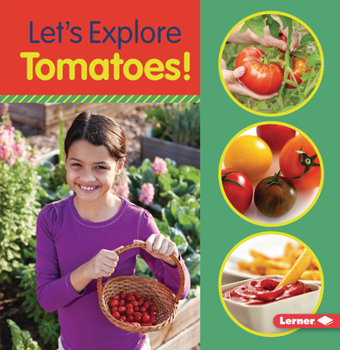 Let's Explore Tomatoes! - Book  of the Let's Explore!