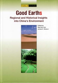 Hardcover Good Earths: Regional and Historical Insights Into China's Environment Book