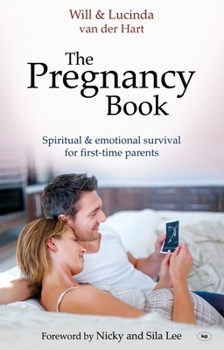 Paperback The Pregnancy Book: Spiritual and Emotional Survival for New Parents Book