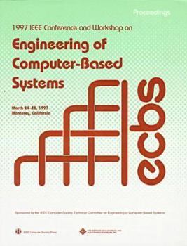 Paperback International Conference and Workshop on Engineering of Computer-Based Systems: March 24-28, 1997 Monterey, California : Proceedings Book