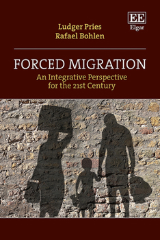 Hardcover Forced Migration: An Integrative Perspective for the 21st Century Book