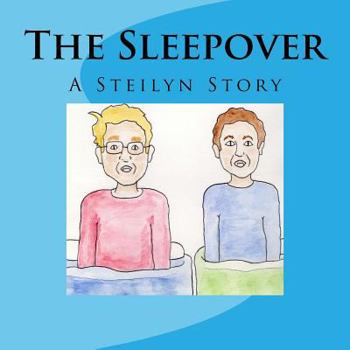 Paperback The Sleepover: A Steilyn Story Book
