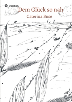 Paperback Dem Glück so nah [German] Book