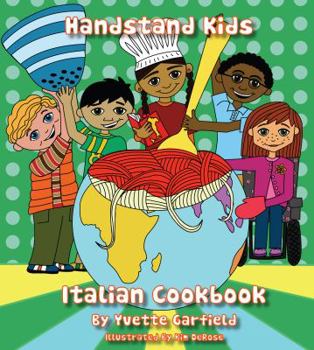 Hardcover Handstand Kids: Italian Cookbook Book