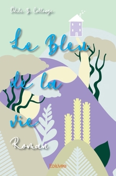 Paperback Le Bleu de la vie: Roman [French] Book