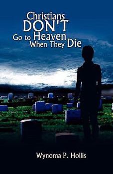 Paperback Christians Don't Go to Heaven When They Die Book