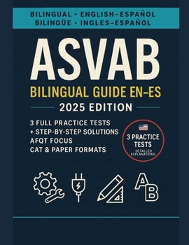 Paperback ASVAB Bilingual Guide EN-ES: 2025 Edition - English-Spanish Practice Tests with Step-by-Step Solutions Book
