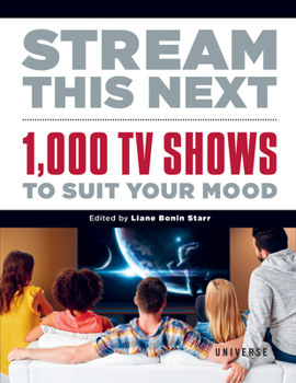 Hardcover Stream This Next: 1,000 TV Shows to Suit Your Mood Book