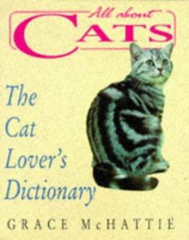 Paperback All About Cats: the Cat Lover's Dictionary Book