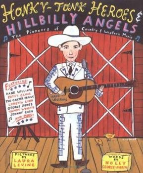 Hardcover Honky-Tonk Heroes and Hillbilly Angels: The Pioneers of Country and Western Music Book