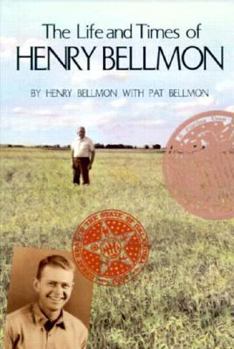 Hardcover The Life and Times of Henry Bellmon: Farmer, Governor, Statesman Book