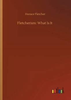 Paperback Fletcherism: What Is It Book