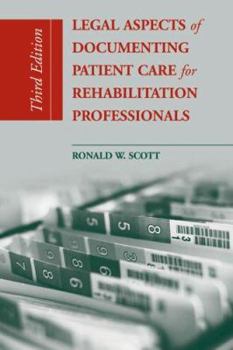 Paperback Legal Aspects of Documenting Patient Care for Rehabilitation Professionals Book