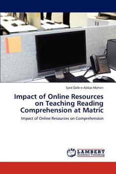 Paperback Impact of Online Resources on Teaching Reading Comprehension at Matric Book