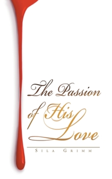 Paperback The Passion of His Love Book