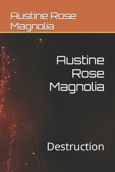 Paperback Austine Rose Magnolia: Destruction Book