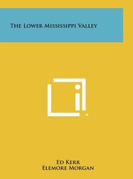 Hardcover The Lower Mississippi Valley Book