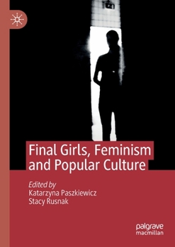 Paperback Final Girls, Feminism and Popular Culture Book