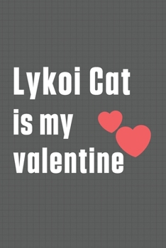 Lykoi Cat is my valentine: For Lykoi Cat Fans