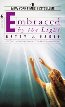 Mass Market Paperback Embraced by the Light: The Most Profound and Complete Near-Death Experience Ever Book
