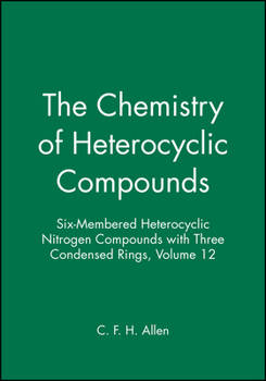 Hardcover Six-Membered Heterocyclic Nitrogen Compounds with Three Condensed Rings, Volume 12 Book