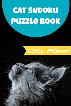 Paperback Cat Sudoku Puzzle Book: 200 Medium Puzzles with Solutions Book