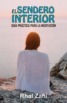 Paperback El Sendero Interior: Guía Práctica Para la Meditación [Spanish] Book