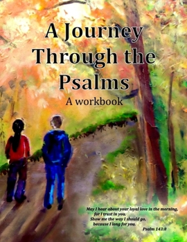 Paperback A Journey Through the Psalms: A workbook Book
