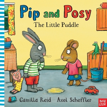 The Little Puddle - Book  of the Pip and Posy