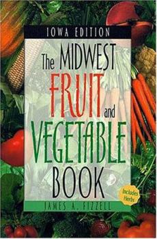 Paperback Midwest Fruit and Vegetable Book: Iowa Book