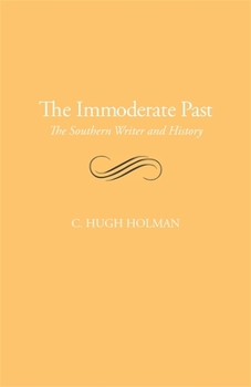 Paperback The Immoderate Past: The Southern Writer and History Book