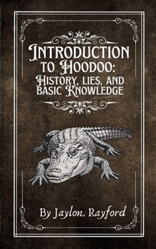 Paperback Introduction to Hoodoo: History, Lies, and Basic Knowledge Book