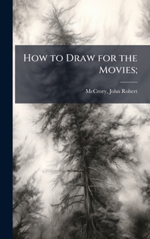Hardcover How to Draw for the Movies; Book