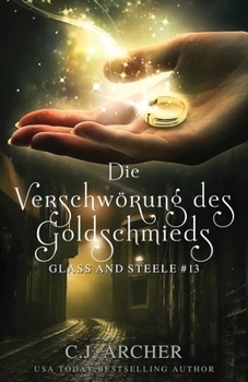 Das Komplott des Spions: Glass and Steele (Glass and Steele Serie) (German Edition)