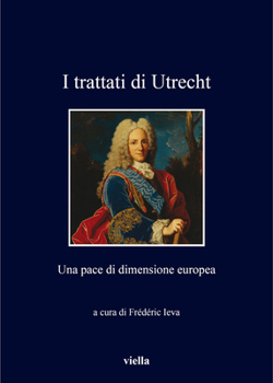 Paperback I Trattati Di Utrecht: Una Pace Di Dimensione Europea [Italian] Book