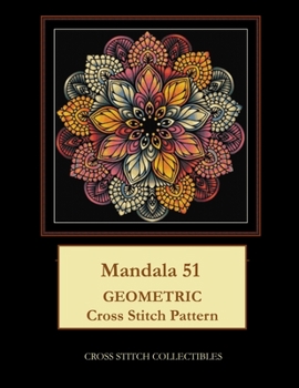 Paperback Mandala 51: Geometric Cross Stitch Pattern [Large Print] Book
