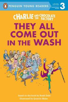 Paperback Charlie and the Chocolate Factory: They All Come Out in the Wash Book