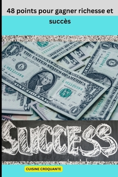 48 points pour gagner richesse et succ?s