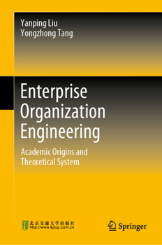 Hardcover Enterprise Organization Engineering: Academic Origins and Theoretical System Book