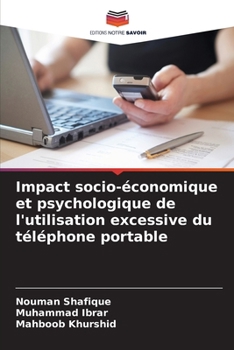 Paperback Impact socio-économique et psychologique de l'utilisation excessive du téléphone portable [French] Book
