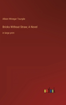 Hardcover Bricks Without Straw; A Novel: in large print Book