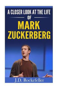 Paperback A Closer Look at the Life of Mark Zuckerberg Book