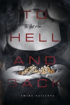 Paperback To Hell and Back: The Last Hope Volume 3 Book