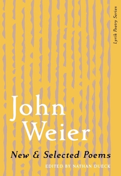 Paperback New & Selected Poems of John Weier Book