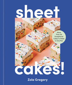 Hardcover Sheet Cakes!: More Than 50 Exceptional Cakes to Make in One Pan Book