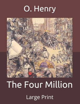 Paperback The Four Million: Large Print Book