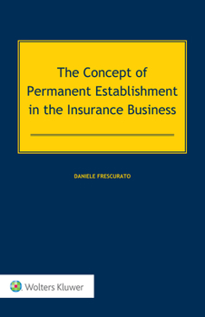 Hardcover The Concept of Permanent Establishment in the Insurance Business Book