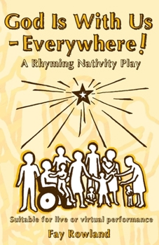 Paperback God Is With Us - Everywhere!: A Rhyming Nativity Book