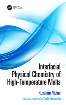 Hardcover Interfacial Physical Chemistry of High-Temperature Melts Book